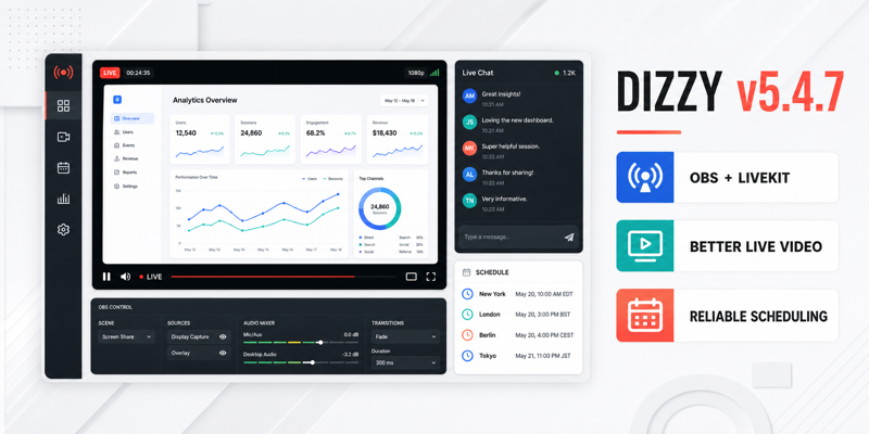 Dizzy v5.4.7 is live: better live streaming, stronger OBS support, and reliable scheduling